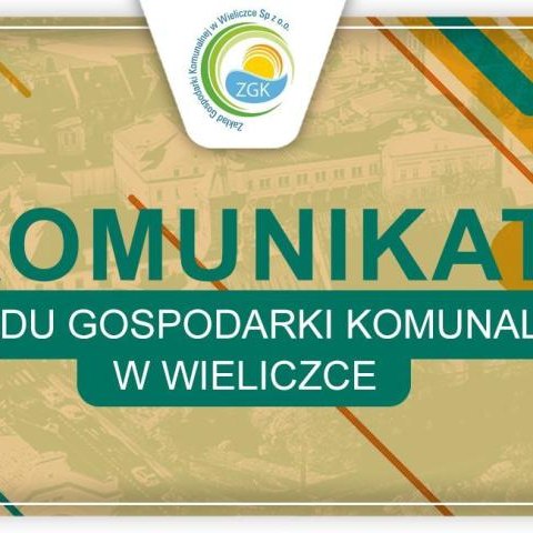 Komunikat Zakładu Gospodarki Komunalnej w Wieliczce