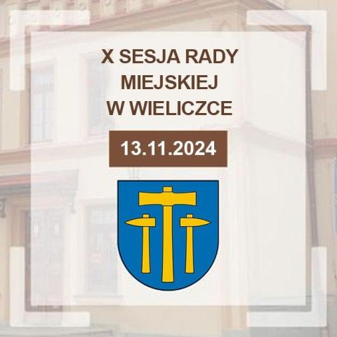 X zwyczajna sesja Rady Miejskiej w Wieliczce