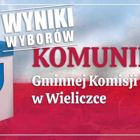 Komunikat Gminnej Komisji Wyborczej w Wieliczce
