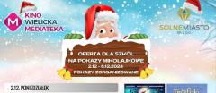 Oferta dla szkół na Pokazy Mikołajkowe