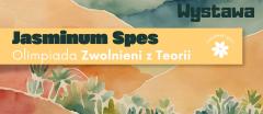 Projekt Społeczny Jasminum Spes w ramach Olimpiady Zwolnieni z Teorii