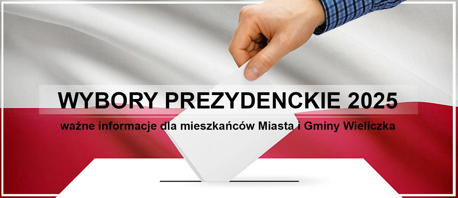 Wybory Prezydenckie 2025 – ważne informacje dla mieszkańców Miasta i Gminy Wieliczka