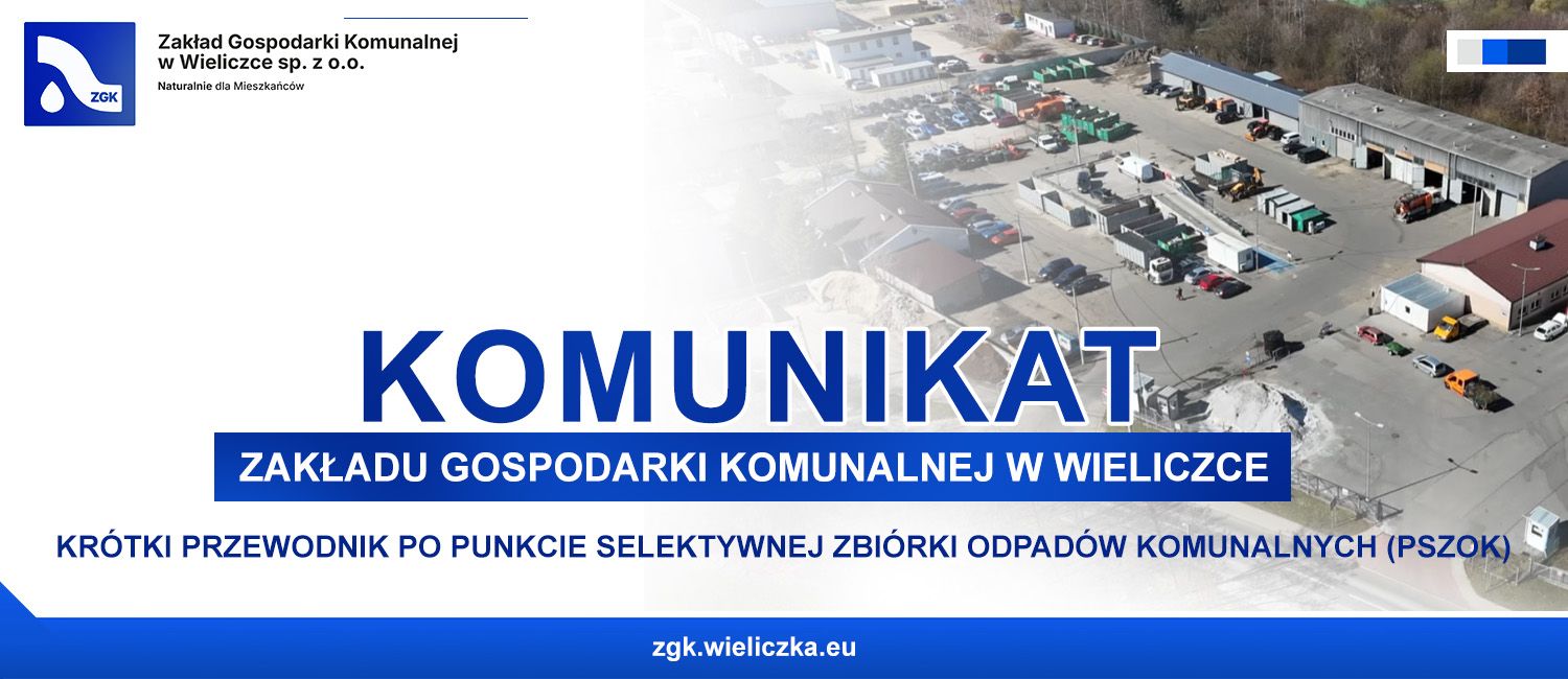 Krótki przewodnik po wielickim Punkcie Selektywnej Zbiórki Odpadów Komunalnych