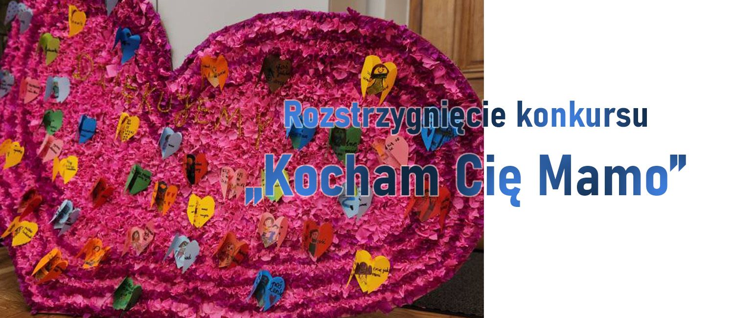 Rozstrzygnięto konkurs „Kocham Cię Mamo”