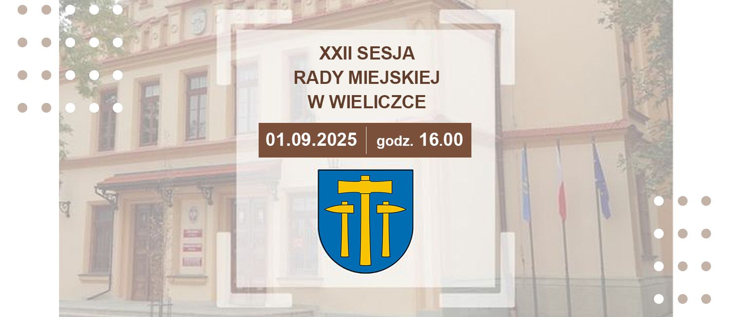 XXV  Sesja Rady Miejskiej w Wieliczce