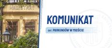 Komunikat dot. parkingów w mieście