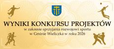 Wyniki konkursu ofert w zakresie sprzyjania rozwojowi sportu w Gminie Wieliczka w roku 2026