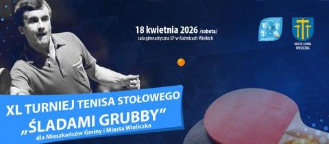 XL TURNIEJ TENISA STOŁOWEGO "ŚLADAMI GRUBBY"