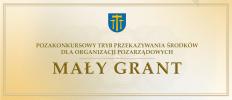 Pozakonkursowy tryb przekazywania środków dla organizacji pozarządowych tzw. małe granty