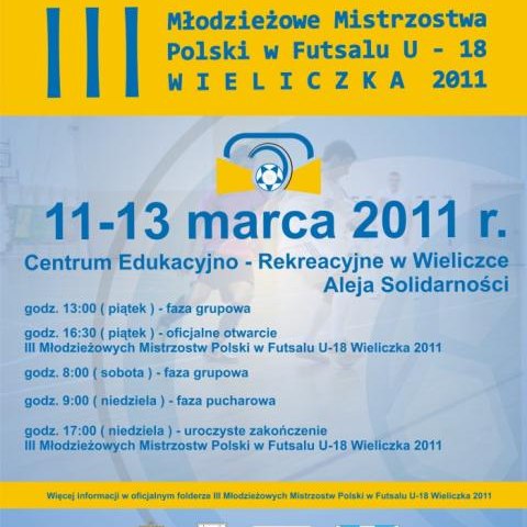 III Młodzieżowe Mistrzostwa Polski w Futsalu U-18 WIELICZKA 2011
