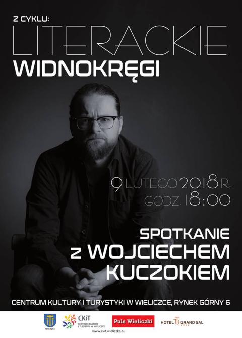 LITERACKIE WIDNOKRĘGI: SPOTKANIE AUTORSKIE Z WOJCIECHEM KUCZOKIEM
