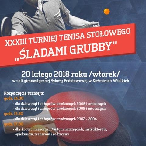 XXXIII Turniej Tenisa Stołowego „ŚLADAMI GRUBBY"